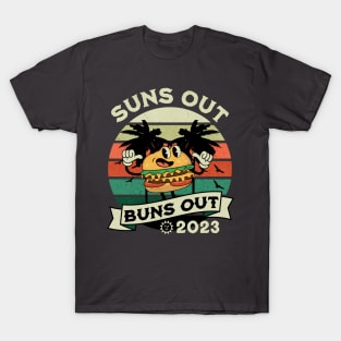 Suns Out Buns Out T-Shirt